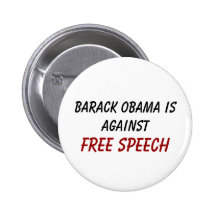 Barack Obama is against, Free Speech Pinback Button