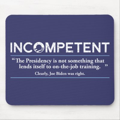 Barack Obama is INCOMPETENT Mouse Pads by AmericanElephant