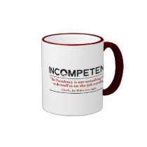 Barack Obama is INCOMPETENT mugs