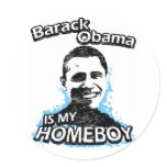 Barack Obama is my homeboy stickers