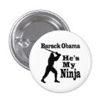 Barack Obama  Is My Ninja Pins
