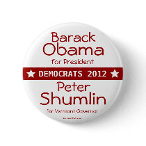 Barack OBAMA President Peter Shumlin Vermont Gover Pinback Buttons
