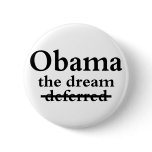 Barack Obama: The Dream, Not Deferred Pin