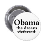 Barack Obama: The Dream, Not Deferred Pin