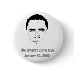 Barack Obama - The dream's come true... Pins