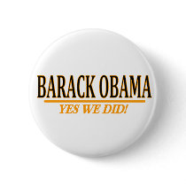 Barack Obama - Yes We Did ! Buttons