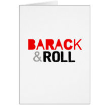 Barack & Roll T-shirt Greeting Card