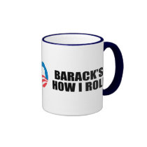 BARACK'S HOW I ROLL mugs