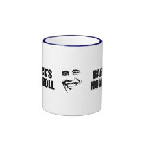 BARACK'S HOW I ROLL mugs