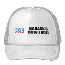 BARACK'S HOW I ROLL hats
