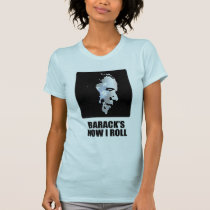BARACK'S HOW I ROLL t-shirts