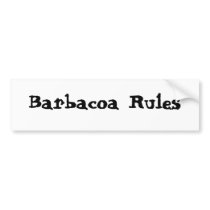 Barbacoa Rules bumper sticker