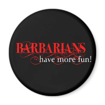 Barbarians Have More Fun! Magnets