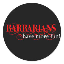 Barbarians Have More Fun! Stickers
