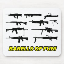 Barells of Fun- Gun design Mouse Pads
