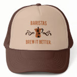 Baristas Brew it Better Hats