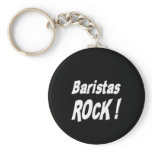 Baristas Rock! Keychain