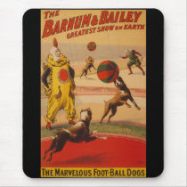 Barnum & Bailey Circus Foot-Ball Dogs Mousepad