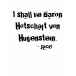 Baron Hotschaft von Hugenstein t-shirts
