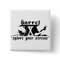 Barrel X Xplore your Xtreme Pinback Button