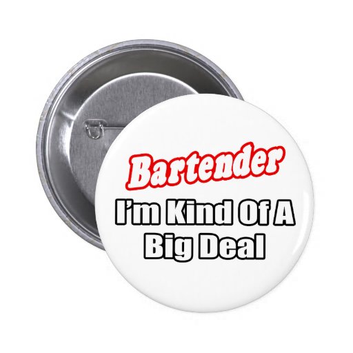 Bartender...Big Deal Button