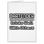 Bartender...Drinks Well With Others