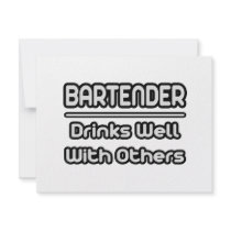 Bartender...Drinks Well With Others