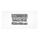 Bartender...Drinks Well With Others photo cards