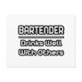 Bartender...Drinks Well With Others