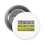 Bartender .. I'm Kind of a Big Deal Button