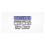 Bartender...Will Work For Beer Picture Card