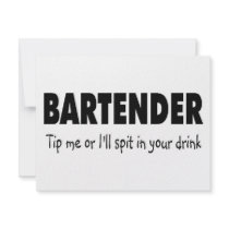 Bartenter Tip Me Or Ill Spit In Your Drink