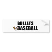 BASEBALL bullets Bumper Sticker