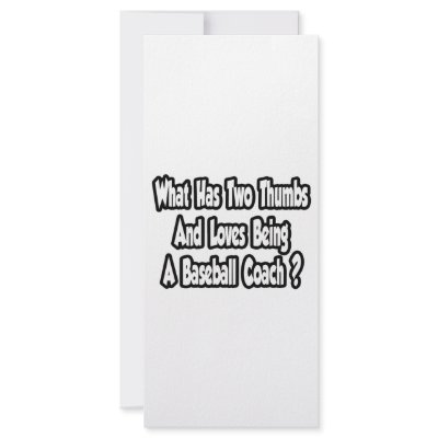Baseball Coach Joke...Two Thumbs by baseballcoachshirts