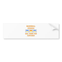 Baseball Coach ... Will Work For Cupcakes bumper stickers