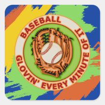 Baseball Glovin' Every Minute Of It Square Sticker
