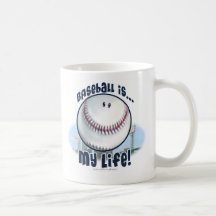Baseball is…My Life. Mug
