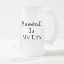 Baseball Is My Life Mugs