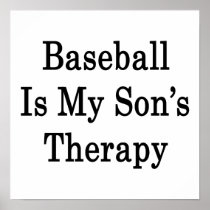 Baseball Is My Son's Therapy Print