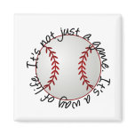 Baseball-its not just a game magnet