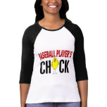 BASEBALL PLAYER’S CHICK t-shirts