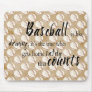 Baseball saying mouse pad