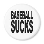 Baseball Sucks Fridge Magnet