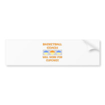 Basketball Coach ... Will Work For Cupcakes bumper stickers