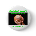 Basketball doesnt build character