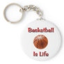 Basketball Is Life Key Chain