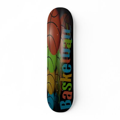 Basketball Skateboard by Jamlanddesigns
