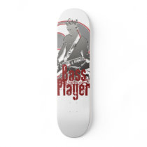Bass Player Skateboard