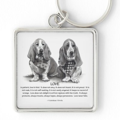 BASSET HOUNDS: 1 CORINTHIANS 13: LOVE KEYCHAINS by joyart