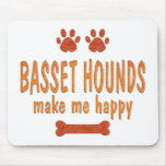 Basset Hounds Make Me Happy Mouse Pads